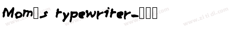 Mom’s typewriter字体转换